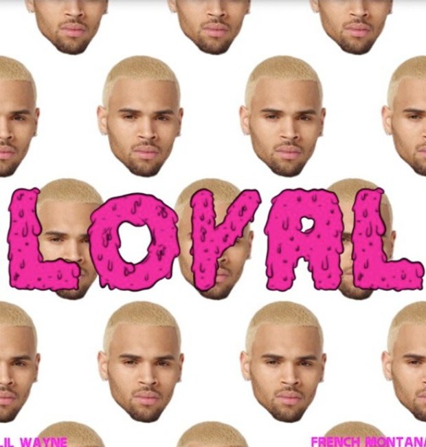 New Music: Chris Brown (feat. Lil' Wayne & French Montana) - "Loyal"