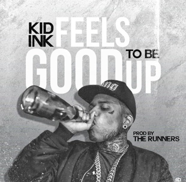 kid ink feels good to be up artwork